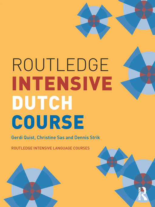 Title details for Routledge Intensive Dutch Course by Gerdi Quist - Wait list